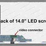 14.0″ WXGA LCD Screen – LED Backlight – Glossy Surface – Standard 40-Pin Bottom-Left Connector