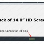 14.0″ WXGA LCD Screen – Matte Surface – 30-Pin eDP Bottom-Right Connector – Top and Bottom Brackets