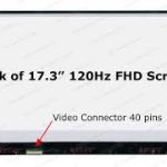 17.3″ FHD LCD Screen – 40-Pin eDP Bottom-Left Connector – Matte Surface – IPS Panel – Slim Profile – For High-End Dell and MSI Laptops