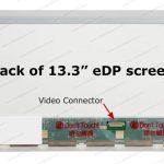 13.3″ WXGA LCD Screen – Matte Surface – 30-Pin eDP Bottom-Right Connector – Standard Thickness Profile – NO Mounting Brackets