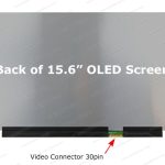 15.6″ FHD OLED Screen – OLED Panel – Glossy Surface – 30-Pin eDP Bottom-Right Connector – No Mounting Brackets