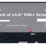 14.0″ FHD+ LCD Screen – Matte Surface – 30-Pin eDP1.2 Bottom-Right Connector – No Mounting Bracket – No Bottom Tab – for Lenovo laptops